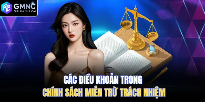 Các điều khoản trong chính sách miễn trừ trách nhiệm
