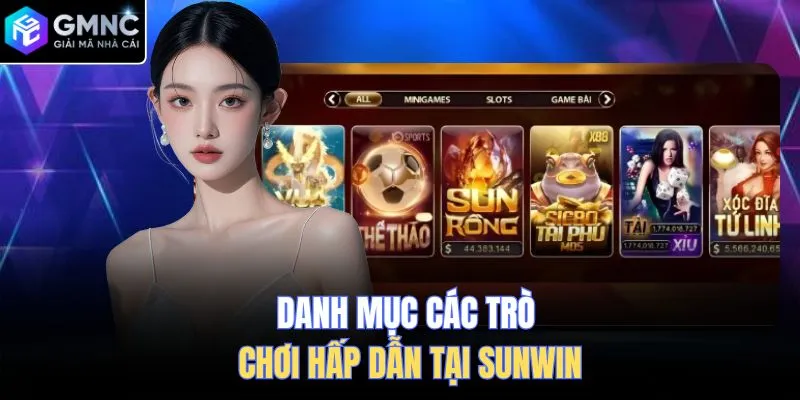 Danh mục các trò chơi hấp dẫn tại Sunwin