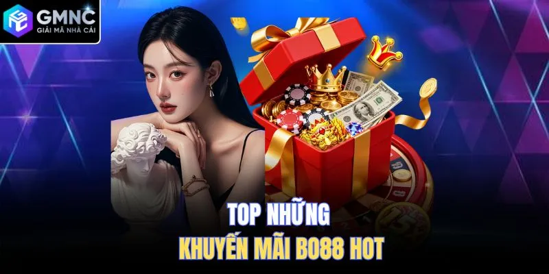 Top những khuyến mãi Bo88 hot