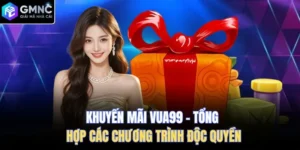 Khuyến Mãi Vua99 – Tổng Hợp Các Chương Trình Độc Quyền